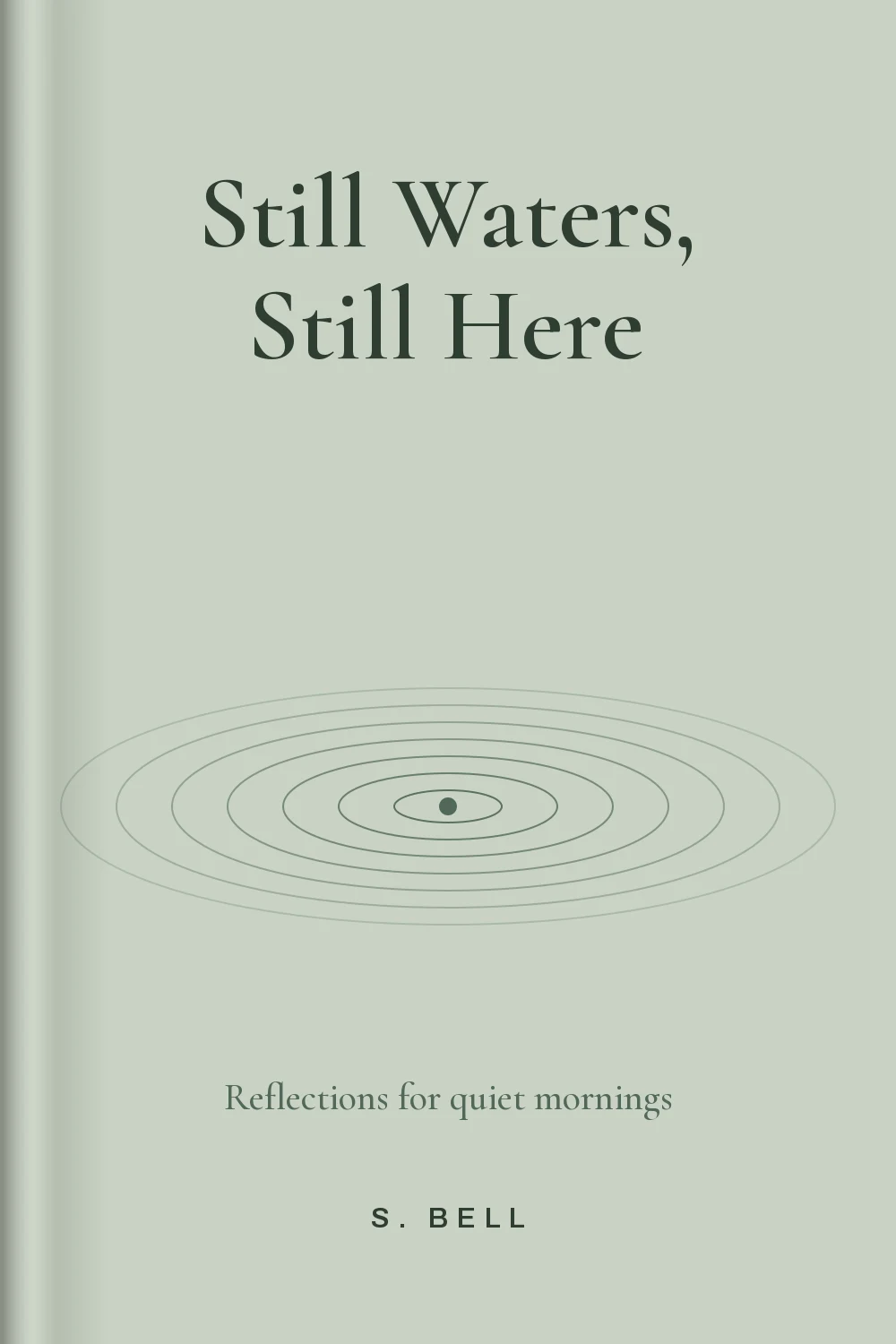 Faith and inspirational book cover design for Still Waters, Still Here by S. Bell