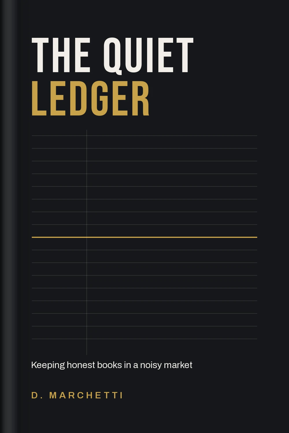 Business book cover design for The Quiet Ledger by D. Marchetti